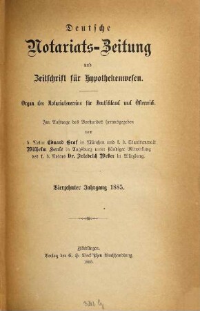 Deutsche Notariats-Zeitung und Zeitschrift für Hypothekenwesen : Organ d. Notariatsvereins für Deutschland und Österreich. 14. 1885