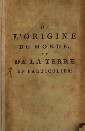 De l'Origine du Monde et de la Terre en particulière