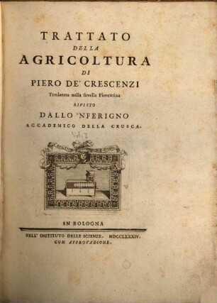 Trattato Della Agricoltura Di Piero De'Crescenzi : Traslatato nella favella Fiorentina. [1]