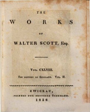 The Works of Walter Scott, Esq., 148. The history of Scotland ; 2