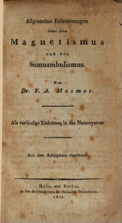 Allgemeine Erläuterungen über den Magnetismus und den Somnambulismus : aus dem Askläpeion abgedruckt