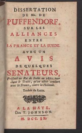 Dissertation De Mr. De Puffendorf, Sur Les Alliances Entre La France Et La Suede