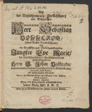 Als der ... Herr Sebastian Vokkerod ... und die ... Jungfer Eve Marie ... ihr Hochzeitliches Ehrenfest, den 20. des Brachmohndes itzlauffenden 1681 Jahres, frölich begingen, stimmete folgendes Sing- und Klingestüklein (Wohl dem, der ein tugendsam Weib hat) glükwündschend an
