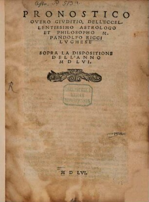 Pronostico sopra la dispositione dell'anno 1556