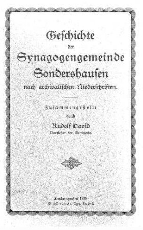 Geschichte der Synagogengemeinde Sondershausen nach archivalischen Niederschriften / zsgest. durch Rudolf David