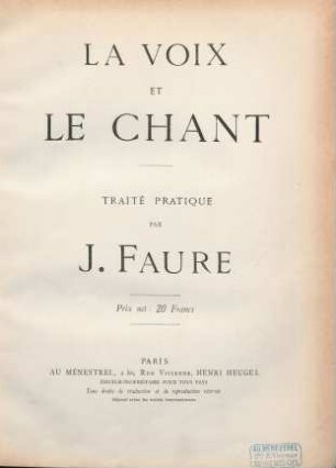 La voix et le chant : Traité pratique