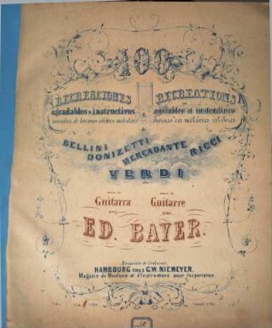 100 recreaciones agradables e instructivos : sacadas de las mas célebres melodias de Bellini, Donizetti, Ricci, Mercadante, Pacini, Rossini, Verdi etc., 1