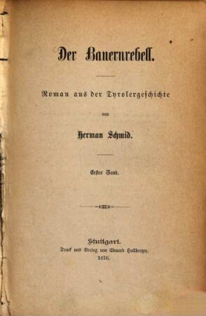 Der Bauernrebell : Roman aus der Thyroler Geschichte. 1