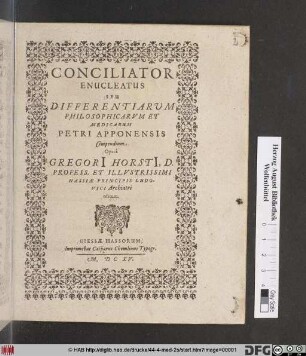 Conciliator Enucleatus Seu Differentiarum Philosophicarum Et Medicarum Petri Apponensis Compendium
