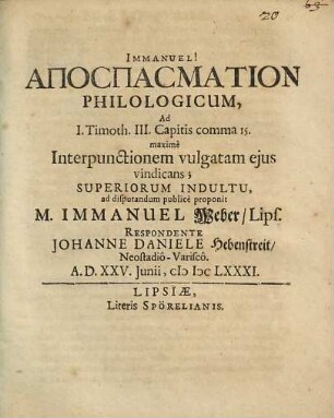 Apospasmation Philologicum, Ad I. Timoth. III. Capitis comma 15. maximè Interpunctionem vulgatam ejus vindicans