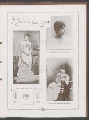 Retratos de ayer : [Fotografías de] Sra. María Castro de Visca [y] Sra. María Lerena de Herrera [y] Sra. Celia Acevedo de Varela