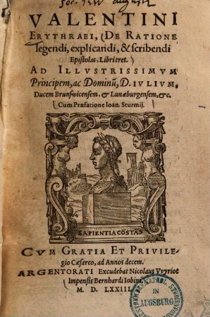 De ratione legendi, explicandi, & scribendi epistolas : libri tres ... Cum praefatione Joan. Sturmii