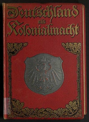 Deutschland als Kolonialmacht - Dreißig Jahre deutsche Kolonialgeschichte