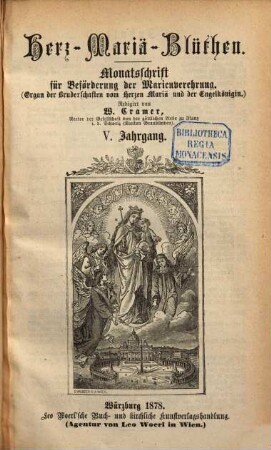 Herz-Mariä-Blüthen : Monatschr. für Beförderung d. Marienverehrung ; Organ d. Bruderschaften vom Herzen Mariä u. d. Engelkönigin, 5. 1878