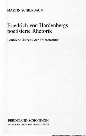 Friedrich von Hardenbergs poetisierte Rhetorik : politische Ästhetik der Frühromantik