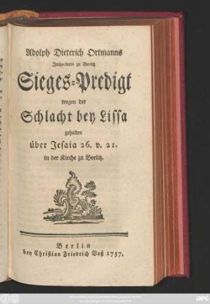 Adolph Dieterich Ortmann's Inspectoris zu Beelitz Sieges-Predigt wegen der Schlacht bey Lissa : gehalten über Jesaia 26 V. 21 in der Kirche zu Beelitz