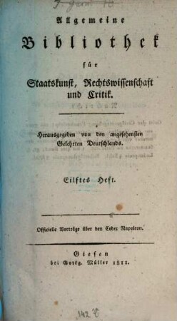 Allgemeine Bibliothek für Staatskunst, Rechtswissenschaft und Critik : hrsg. von den angesehensten Gelehrten Deutschlands. 11. 1811