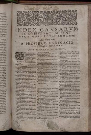 Index Causarum In Quibus Factae Sunt Decisiones Rotae Romanae In hac prima Parte A Prospero Farinacio I.C. Romano Collectae. Alphabetico Ordine Digestus