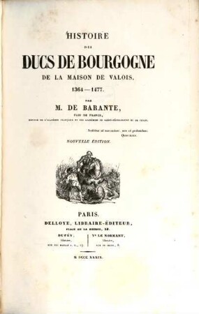 Histoire des ducs de Bourgogne de la maison de Valois, 1364 - 1477. 8. nouv. éd. - 418 S., 8 Taf., 1 Kt.