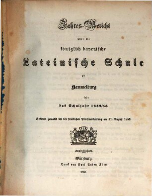 Jahresbericht über die Königlich-Bayerische Lateinische Schule zu Hammelburg : für das Studienjahr ... ; bekannt gemacht bei der Preisevertheilung. 1852/53