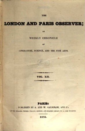 The London and Paris observer : or chronicle of literature, science, and the fine arts. 12. 1836