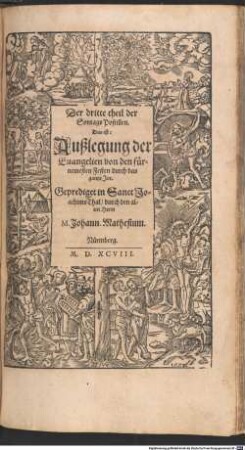 Postilla Das ist, Außlegung der Sontags vnd fürnemesten Fest Euangelien, über das gantze Jar, 3. ... Außlegung der Euangelien von den fürnemesten Festen durch das gantze Jar : [Wintertheil]