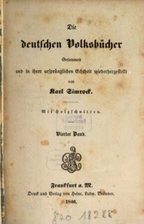 Die Deutschen Volksbücher gesammelt und in ihrer ursprünglichen Echtheit hergestellt von mit Holzschnitten. 4
