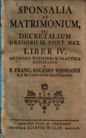 Ius canonicum seu decretalium Gregorii IX. liber ..., 4. Sponsalia et matrimonium