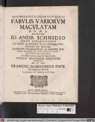 Historiam Secvli Qvarti Et Qvinti Fabvlis Variorvm Macvlatam ...
