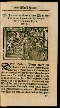 Wie Fortunatus einem armen Mann eine Tochter außstewret/ und ihr vierhundert Ducaten zur Heymstewr gab.