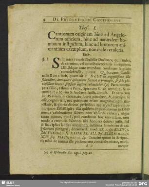 Thes. I. Cantionum originem hinc ad Angelorum officium, hinc ad naturalem hominum instictum, hinc ad brutorum animantium exemplum, non male retuleris