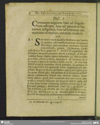 Thes. I. Cantionum originem hinc ad Angelorum officium, hinc ad naturalem hominum instictum, hinc ad brutorum animantium exemplum, non male retuleris