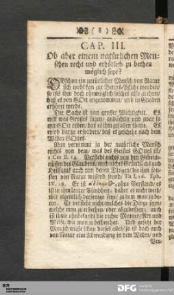 Cap. III. Ob aber einem natürlichen Menschen recht und erhörlich zu bethen möglich seye?