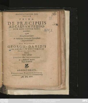 Disputationum Feudalium Prima: De Praecipuis Ad Causam Feudorum Efficientem Pertinentibus