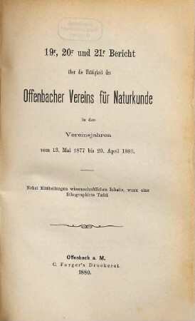 Bericht über die Tätigkeit des Offenbacher Vereins für Naturkunde. 19/21. 1877/80 (1880)