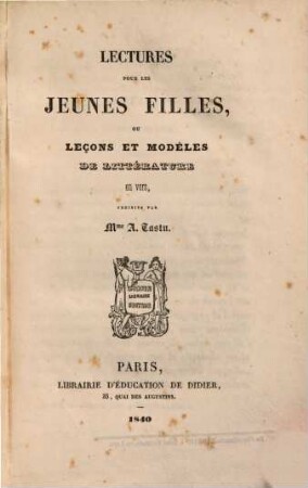 Lectures pour les jeunes filles ou leçons et modèles de littérature en vers