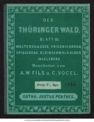 Der Thüringer Wald : Waltershausen, Friedrichroda, Spiessberg, Kleinschmalkaden, Inselsberg : Blatt III