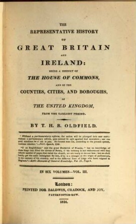 The representative history of Great Britain and Ireland : being a history of the House of Commons, and of the counties, cities, and boroughs of the United Kingdom, from the earliest period ; in six volumes, 3. History of the Counties, cities, and boroughs ; v. 1