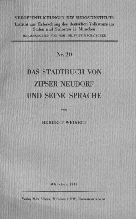 Das Stadtbuch von Zipser Neudorf und seine Sprache : Forschungen zum Volkstum einer ostdeutschen Volksinselstadt