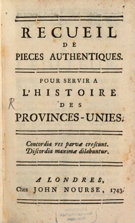 Recueil de pièces authentiques pour servir à l'histoire des Provinces-Unies