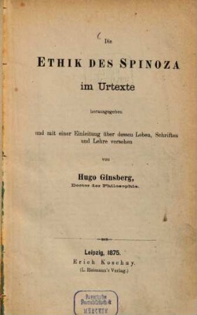 Werke im Urtexte : Opera philosophica. 1, Ethik