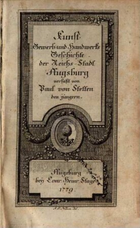 Kunst-, Gewerb- und Handwerks-Geschichte der Reichs-Stadt Augsburg, [1]