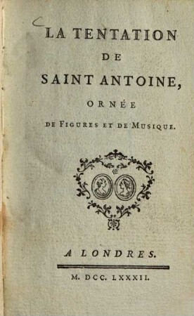 La Tentation de Saint Antoine : ornée de Figures et de Musique