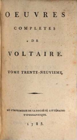 Oeuvres Complètes De Voltaire, Tome Trente-Neuvieme. Physique, &c.