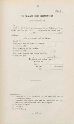 Bijl. 4. In naam des konings!