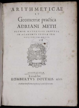 Arithmeticae Et Geometriae Practica Adriani Metii