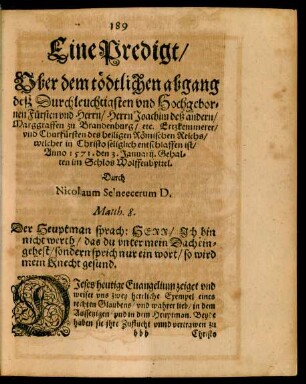 Eine Predigt/ Uber dem tödtlichen abgang deß Durchleuchtigsten und Hochgebornen Fürsten und herrn/ Herrn Joachim deß andern/ Marggraffen zu Brandenburg ...