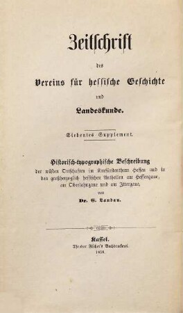Historisch-topographische Beschreibung der wüsten Ortschaften im Kurfürstenthum Hessen und in den großherzoglich-hessischen Antheilen am Hessengaue, am Oberlahngaue und am Ittergaue