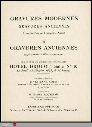 Gravures modernes, gravures anciennes : I. Gravures modernes, gravures anciennes : provenant de la Collection Jamot : II. Gravures anciennes : appartenant à divers amateurs : dont la vente aux enchères publiques aura lieu Hôtel Drouot, Salle No 10, le jeudi 18 février 1943