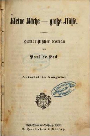 Kleine Büche-grosse Flüsse : Humoristischer Roman von Paul de Kock